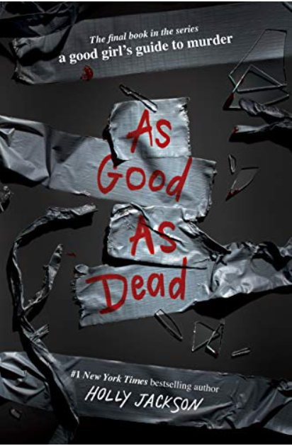As Good as Dead: The Finale to A Good Girl's Guide to Murder