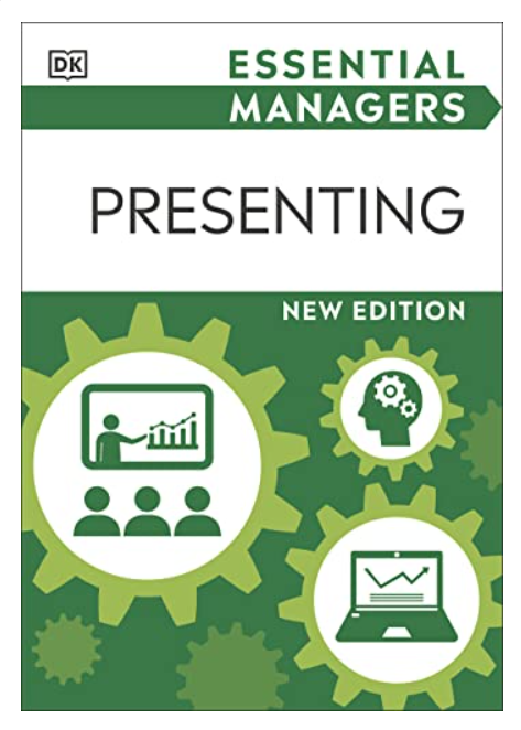 Presenting (DK Essential Managers)
