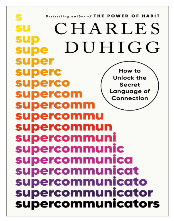 Supercommunicators: How to Unlock the Secret Language of Connection