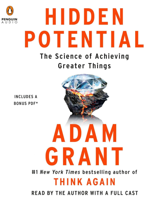 Hidden Potential: The Science of Achieving Greater Things