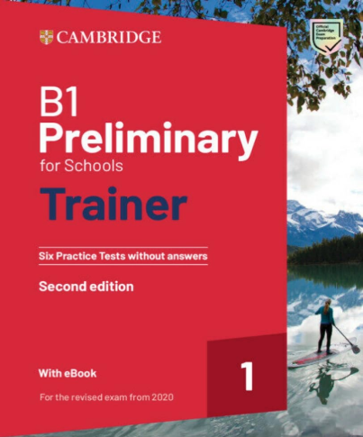 B1 Preliminary for Schools Trainer 1 for the Revised 2020 Exam