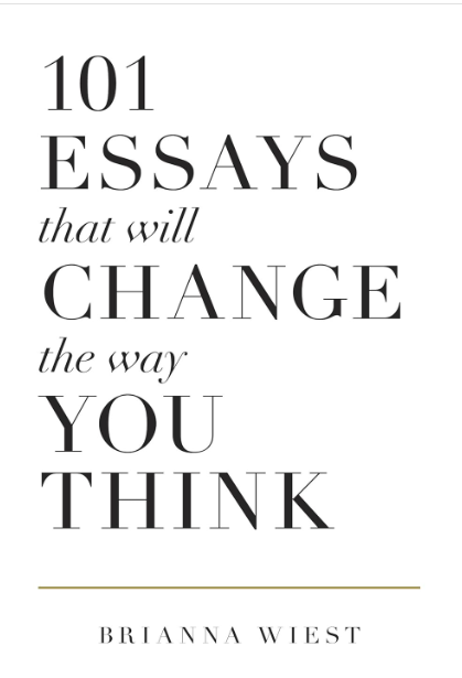 101 Essays That Will Change the Way You Think