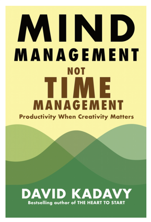 Mind Management, Not Time Management