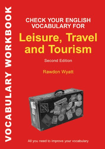 Check Your English Vocabulary for Leisure, Travel and Tourism
