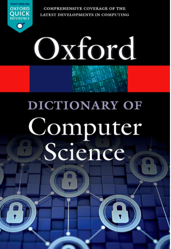 A Dictionary of Computer Science (Oxford Quick Reference)