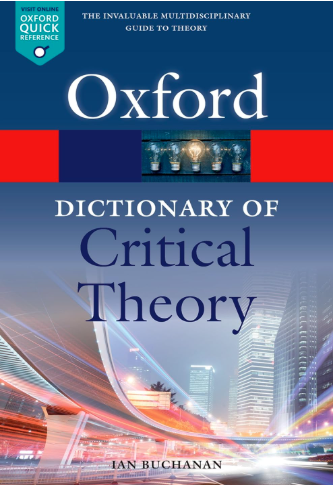 A Dictionary of Critical Theory (Oxford Quick Reference)
